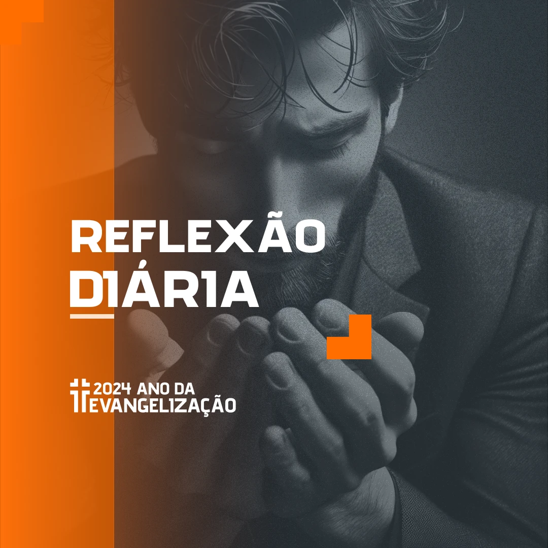 Reflexão Diária - 13-10-2024