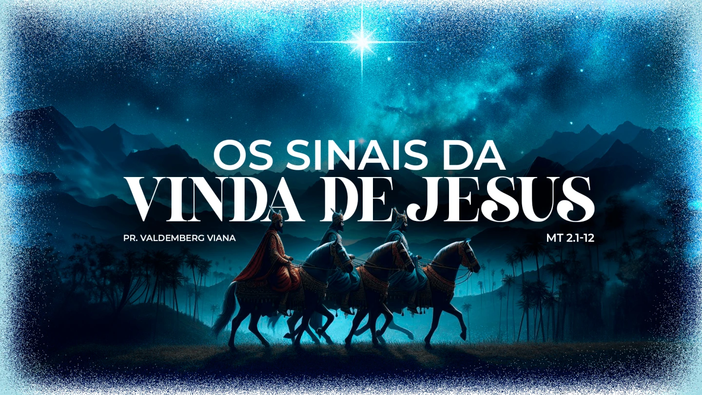 Os Sinais da Vinda de Jesus
