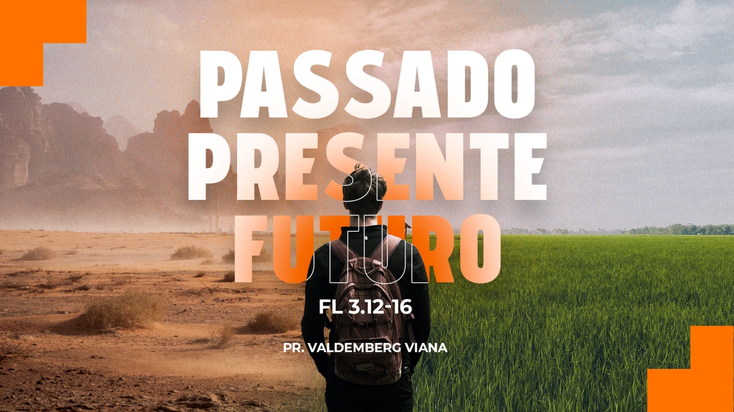 Passado Presente e Futuro