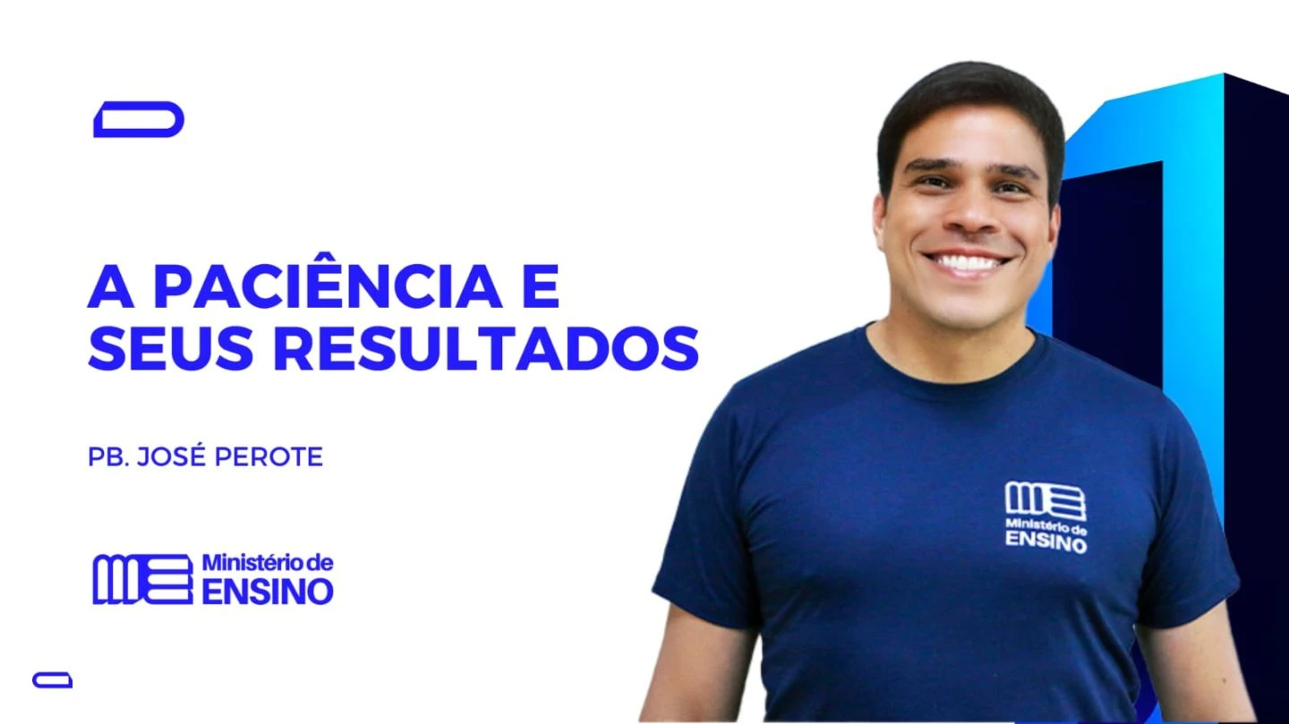 A PACIÊNCIA E SEUS RESULTADOS