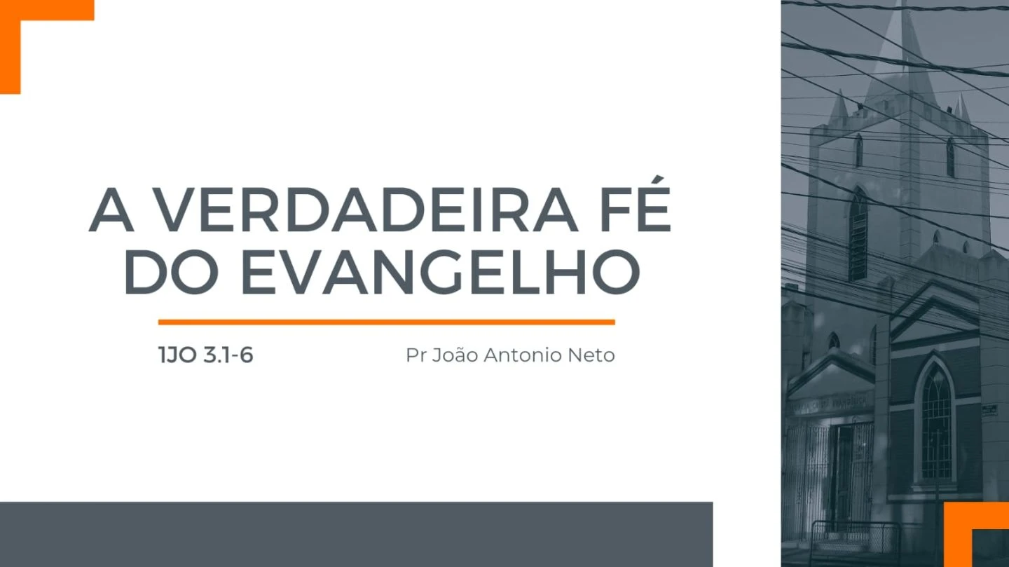 A VERDADEIRA FÉ DO EVANGELHO
