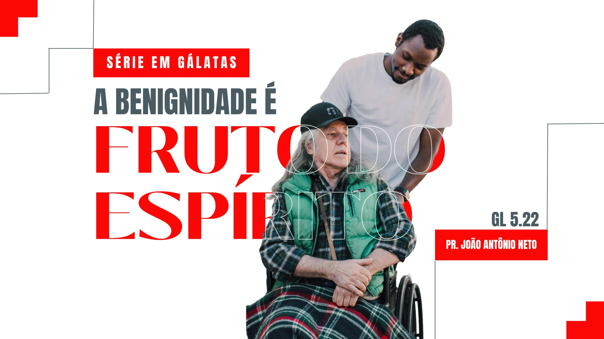 A BENIGNIDADE É FRUTO DO ESPÍRITO