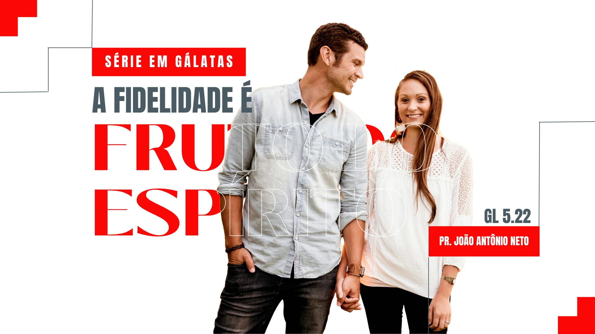 SÉRIE EM GÁLATAS - A FIDELIDADE É FRUTO DO ESPÍRITO