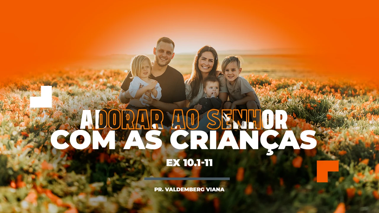 Adorar ao Senhor com as crianças