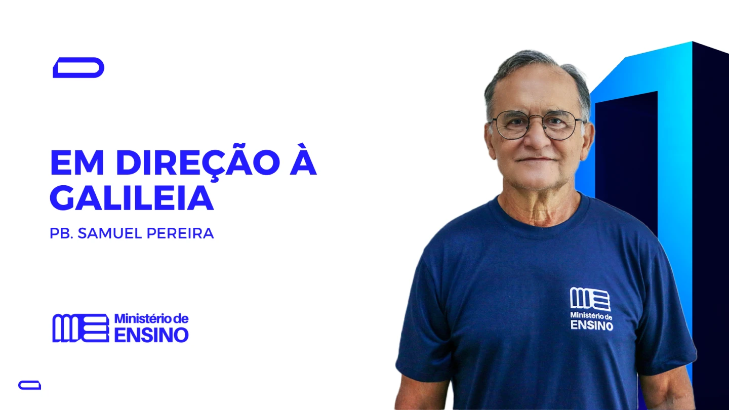 EM DIREÇÃO À GALILEIA