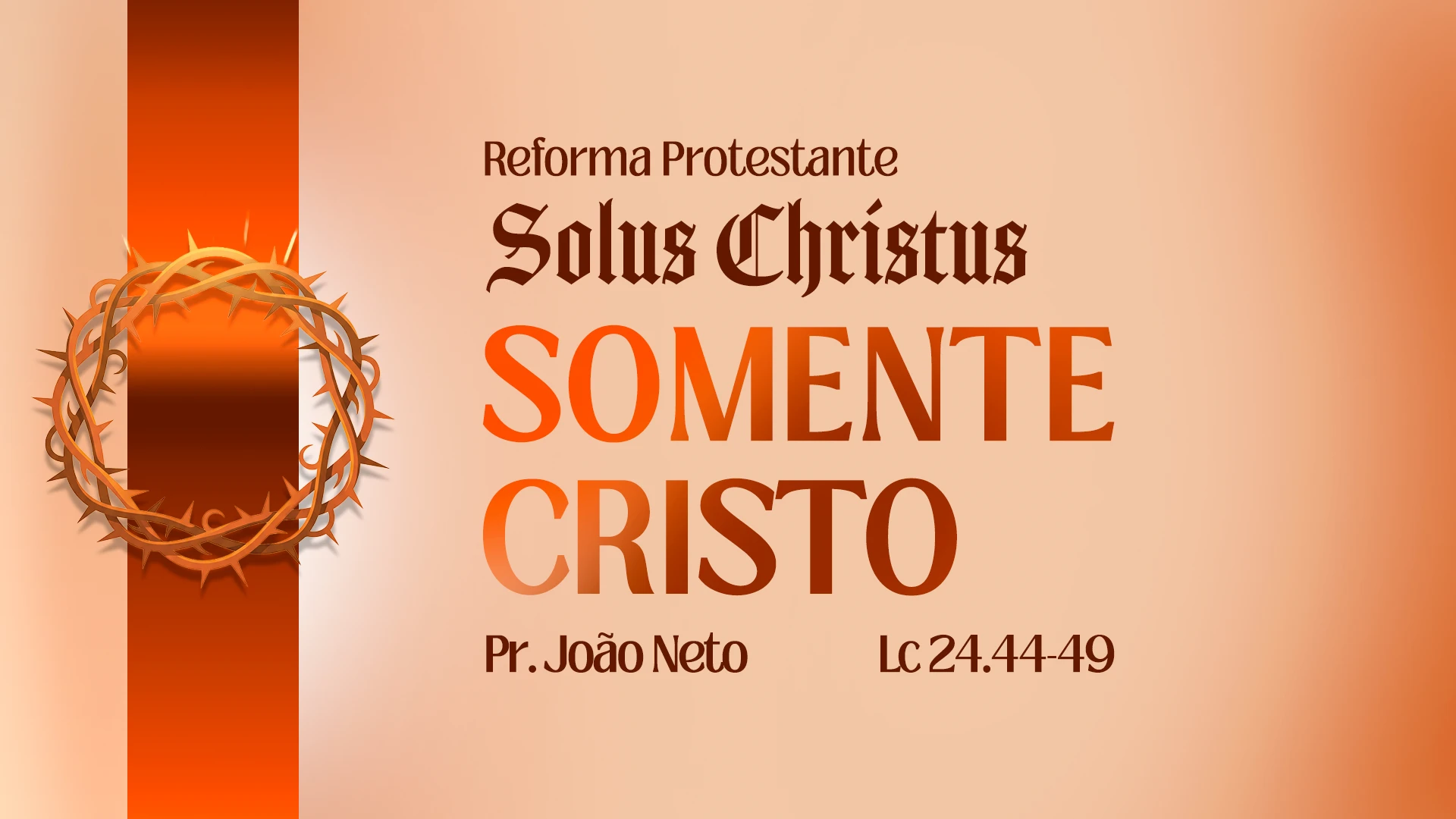 Solus Christus: Somente Cristo
